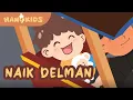 Lagu NAIK DELMAN | LAGU POPULAR ANAK INDONESIA | HANOKIDS