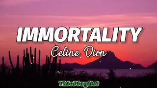 Download Immortality - Celine Dion (Lyrics)🎶 MP3