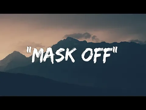 Download MP3 Future - Mask Off (Lyrics / Lyric Video)