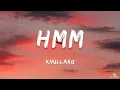 HMM - Khullarg  (Lyrics)