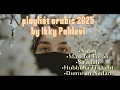Lagu Top 5 Playlist Lagu Arabic by Ikky Pahlevi Remix 2025
