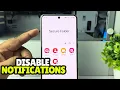 How to Disable notifications for a Secure Folder android