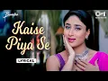 Download Lagu Kaise Piya Se Main Kahoon Mujhe Kitna Pyar - Lyrical | Lata Mangeshkar | Bewafaa | Kareena Kapoor