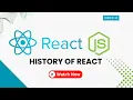 History Of React React JS Full Course FullStack Edutech