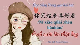 Download Học tiếng Trung qua bài hát | Anh cười lên thật đẹp 你笑起来真好看 /Nǐ xiào qǐlái zhēn hǎokàn/ MP3