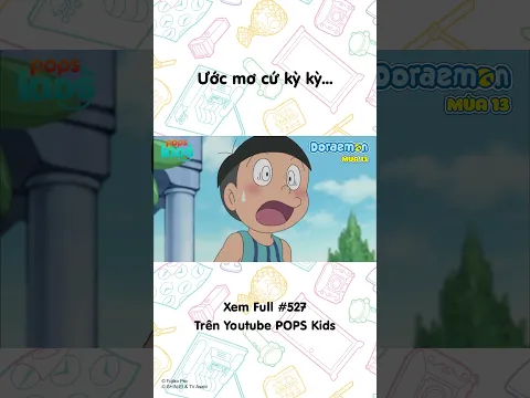 Ước mơ cứ kỳ kỳ...  #Doraemon #Season13 #POPSKids