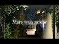 Download Lagu Mere Wala Sardar (Slowed + Reverbed) | Jugraj Sandhu