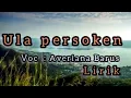 Download Lagu Ula persoken- Averiana Barus (lirik lagu karo) #. lagu karo -Terbaru 2020