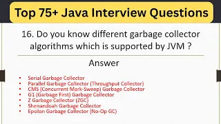Top 75 Java Interview Questions What are the different types of Garbage collectors supported by Java