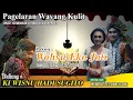 Lagu #wayangkulit  Ki Wisnu Hadi Sugito | Lakon - WAHYU EKA JATI