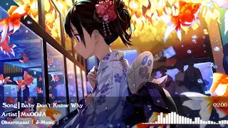 Download Nightcore-Baby Don't Know Why「Ms.OOJA」 MP3