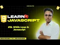while loop in JavaScript loops control statement Learn JS in Hindi By AKSD SOLUTION