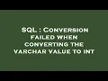 SQL Conversion failed when converting the varchar value to int