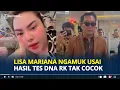Download Lagu LISA Mariana Ngamuk Ancam Bakal Bongkar Semuanya, Hasil Tes DNA RK Tak Cocok dengan Anaknya