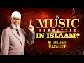 Download Lagu Is Music Permitted in Islam? – Dr Zakir Naik