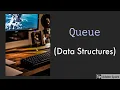 Data Structure Queue Explanation with Program in Python