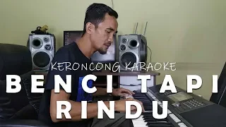 Download BENCI TAPI RINDU - Minus ONE POP KERONCONG || cover DIANA NASUTION MP3