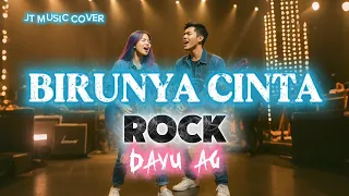 birunya cinta dayu ag rockversion