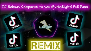 Download DJ Nobody Compares to you (FvnkyNight) Full Bass | DJ tiktok terbaru 2020 || REMIX MP3