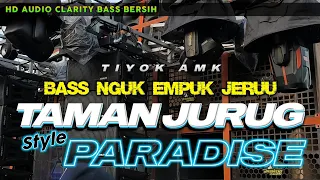 Download DJ TAMAN JURUG • BASS NGUK STYLE PARADISE • Jedag Jedug Full Pargoy Viral Joget Karnaval MP3