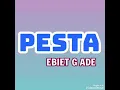 Download Lagu Pesta - EBIET G ADE ( lagu jadul )