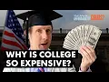 Why Is College SO Expensive