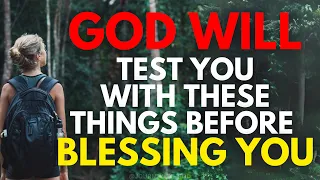 Before You Can Be Blessed, God Will Give You These 3 Tests