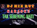 Download Lagu Tak Sebening Hati - Leo Waldy || Karaoke (Nada Pria) Dj Remix Dut Orgen Tunggal || RDM Official