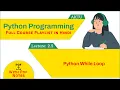 Python Loops What is while loop For Loop in Hindi While loop with else AKTU