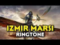Download Lagu Izmir Marsi Ringtone (Download Link 👇) GodsfRiend Music