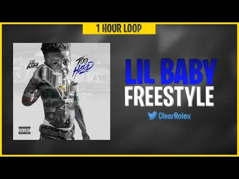 Download MP3 Lil Baby - Freestyle (1 Hour Loop)