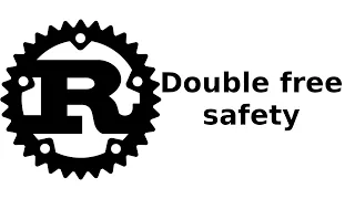 Rust Double free safety