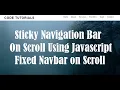 Sticky Navigation Bar On Scroll Using Javascript - Fixed Navbar on Scroll