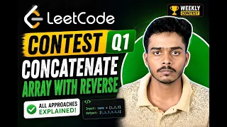 Concatenate Array With Reverse Leetcode Contest Q1 All Approaches Explained