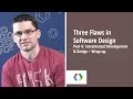 Three Flaws in Software Design - Part 4 Incremental Development Design Wrap-up