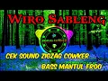 Download Lagu DJ CEK SOUND | WIRO SABLENG | BASS GEREGET DI HATI TERBARU 2020