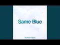 Download Lagu Same Blue (From \