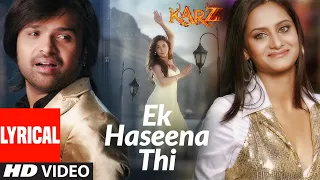 lyrical ek haseena thi karzzzz himesh reshammiya urmila martondar shreya ghosal