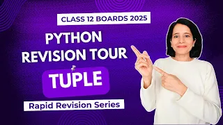 TUPLE Python Revision Tour CBSE Class 12 Computer Science Boards 2025 Revision Series