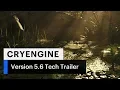 CRYENGINE 5 6 Tech Trailer