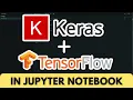 How to Install Tensorflow and Keras in Jupyter Notebook Easy Method