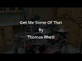 Thomas Rhett - Get Me Some Of That | Bass Boosted Drum Cover