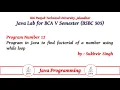 Java Lab Part 12 Program in Java to find factorial of a number using while loop