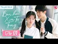 Download Lagu BẠN HỌC XIN TỰ TRỌNG - Tập 01 | Phim Thuyết Minh | Phim Học Đường Thanh Xuân Vườn Trường Trung Quốc