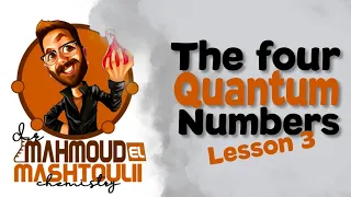 Chemistry Senior 2 First Term 2023 Lesson 3 The 4 Quantum Numbers دكتور محمود المشتولى 