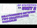 Representing Relationships Between TWO Quantitative Variables - AP Stats Unit 2 Summary Topic 2 4