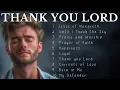 THANK YOU LORD - Best Morning Worship Songs Playlist 🌅🎶✝️