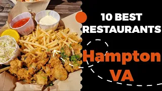 10 Best Restaurants in Hampton Virginia 2022 - Top places the locals eat in Hampton VA