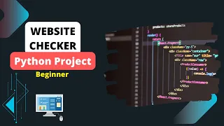Building Website Checker Python Project - Beginner Level Full Program