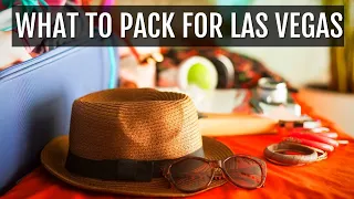 What to Pack for Las Vegas - Packing for Vegas Essentials